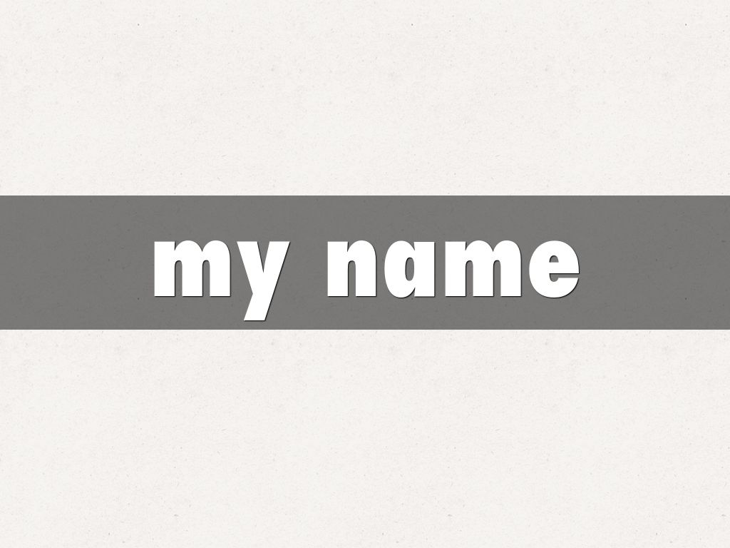 my name