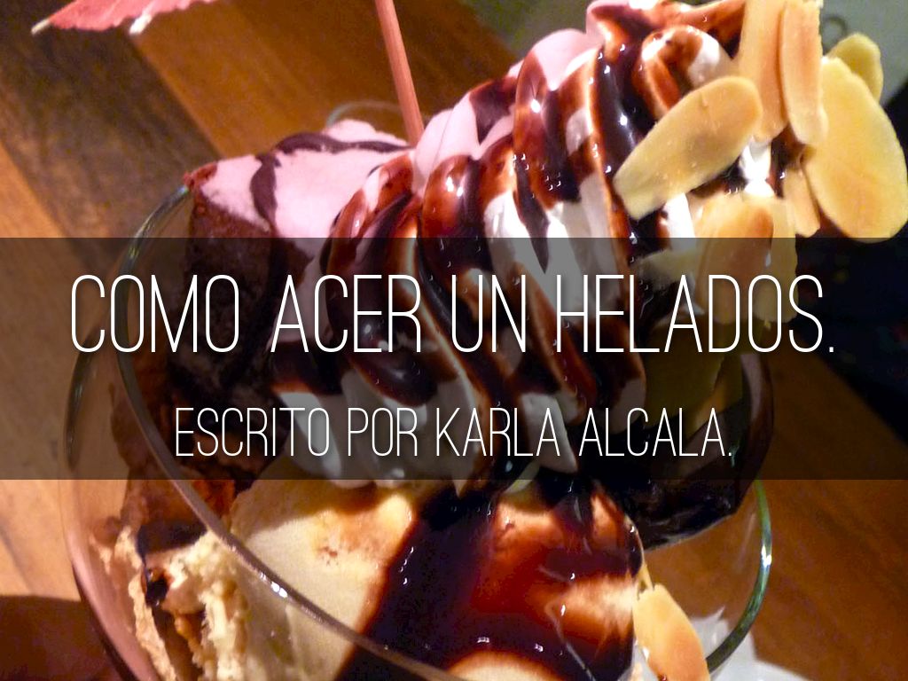 Como Hacer Un Helado.