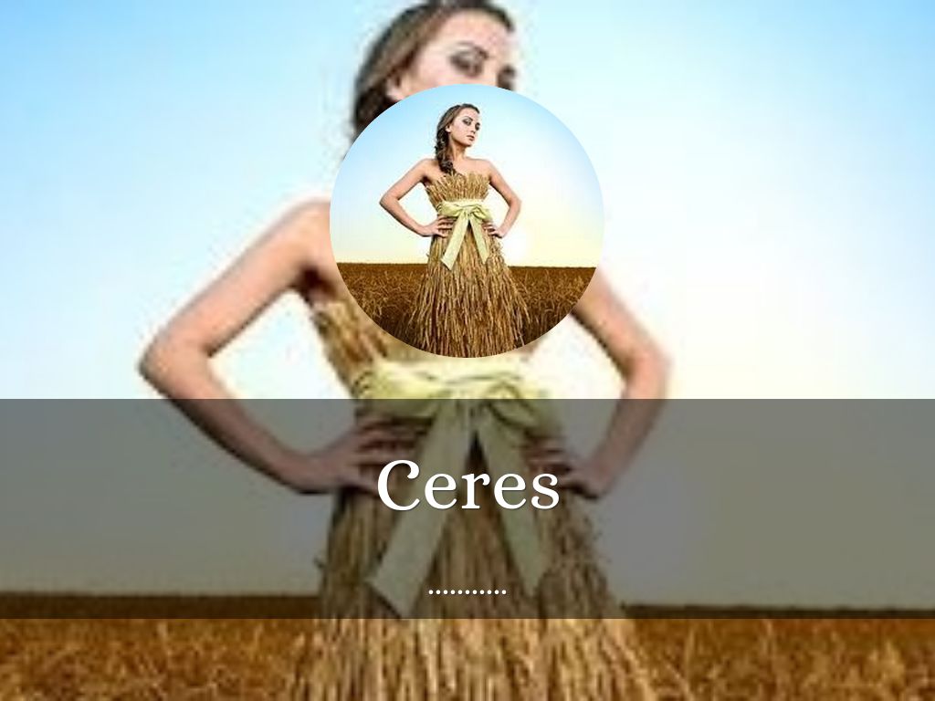 Who Is Ceres?
