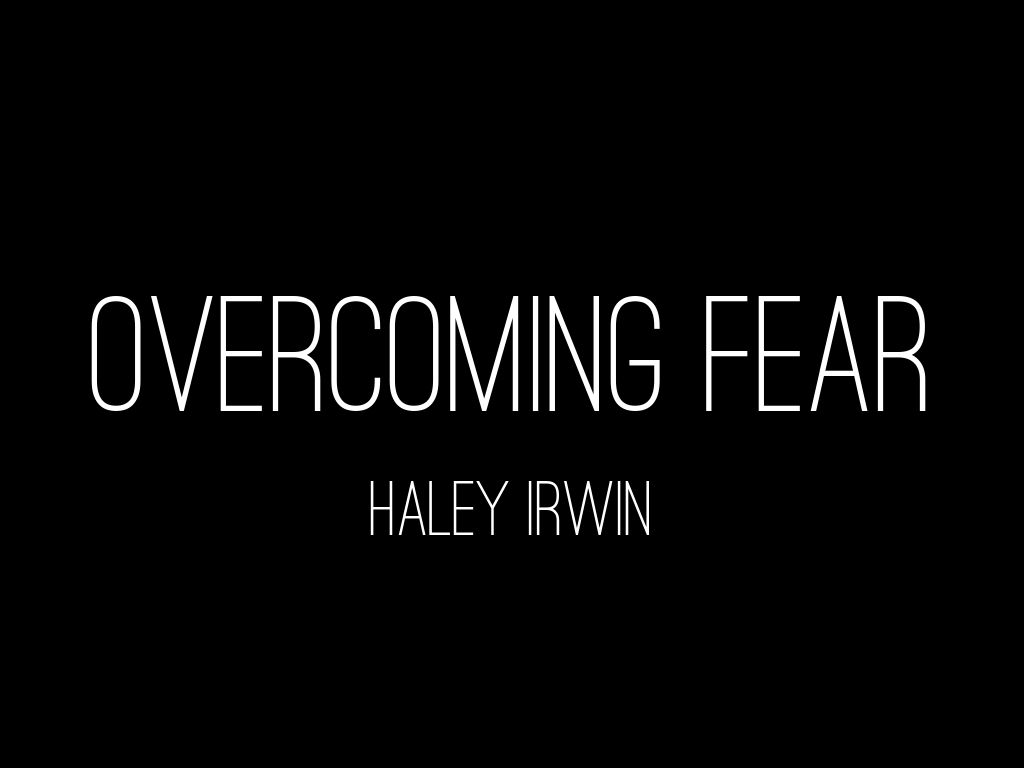 Overcoming Fear