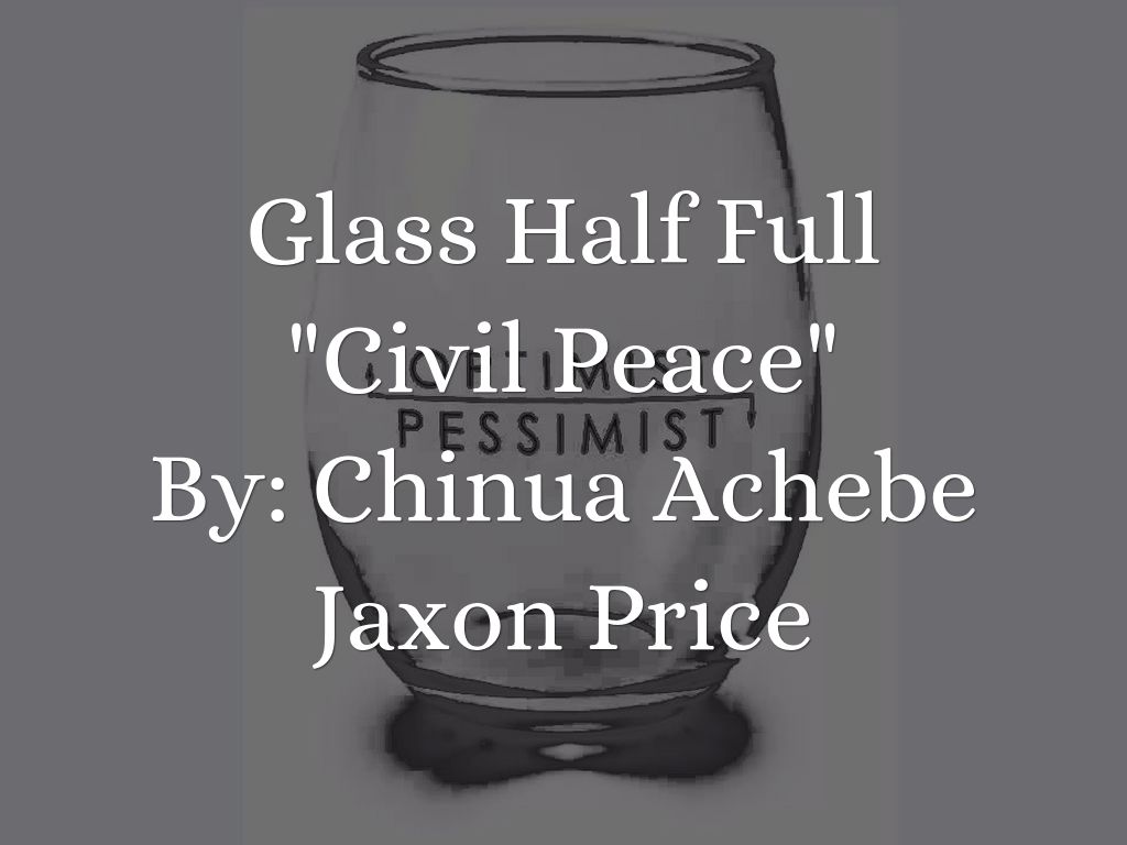 civil peace chinua achebe themes civil peace chinua achebe themes