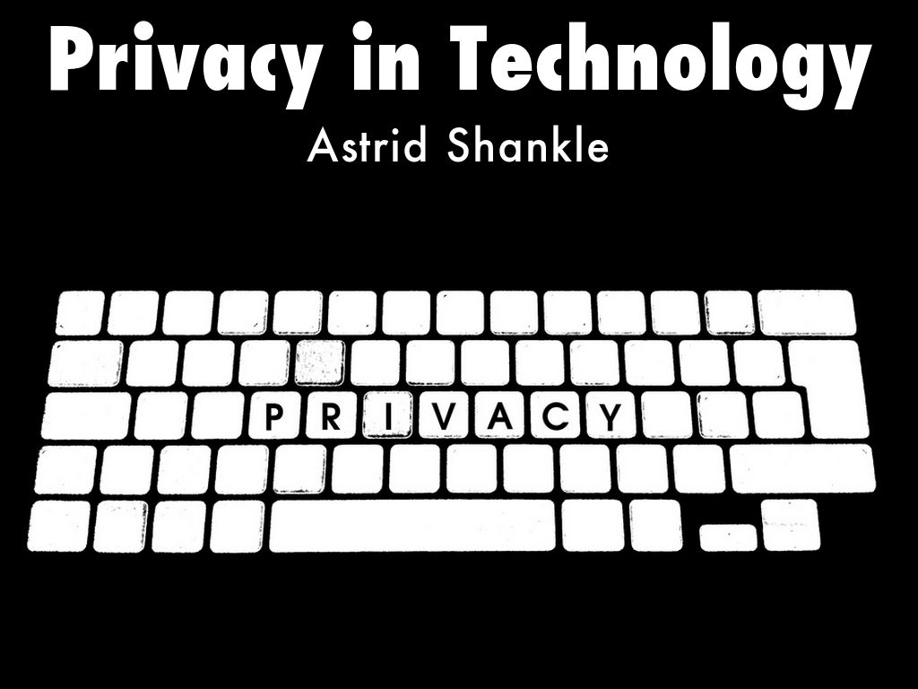 Privacy in Technology