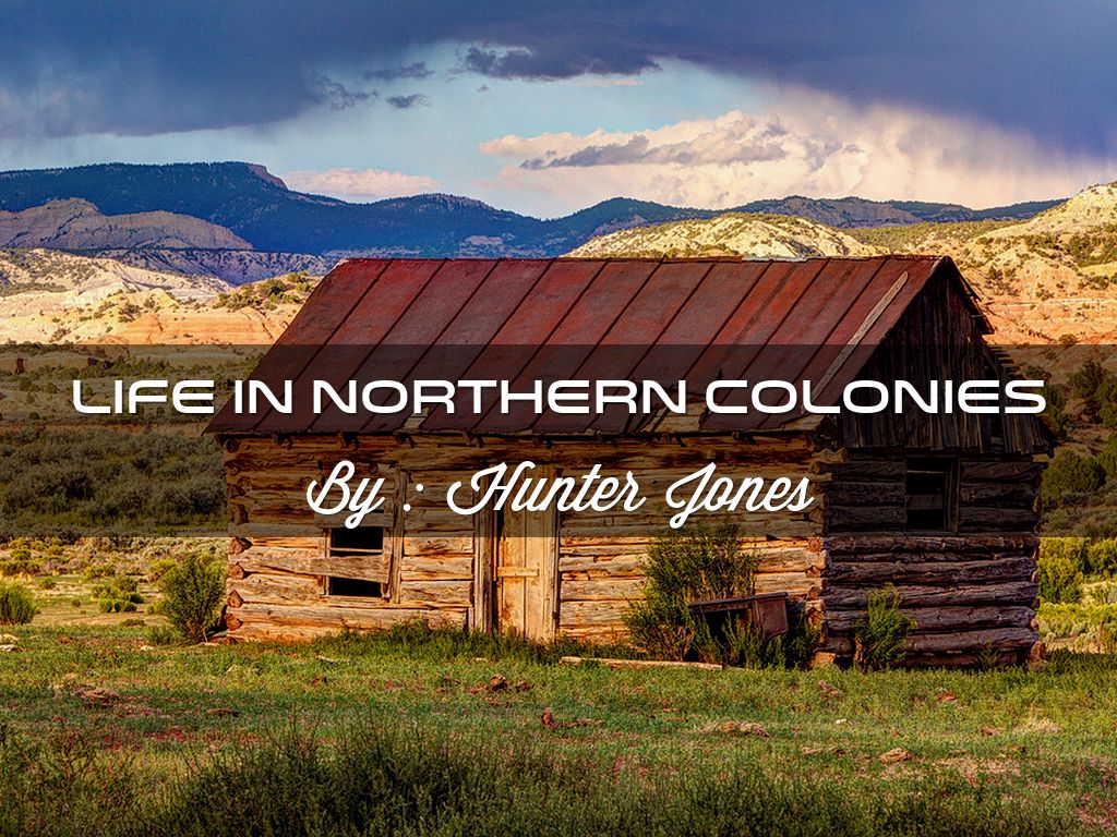 Life In Northern Colonies 