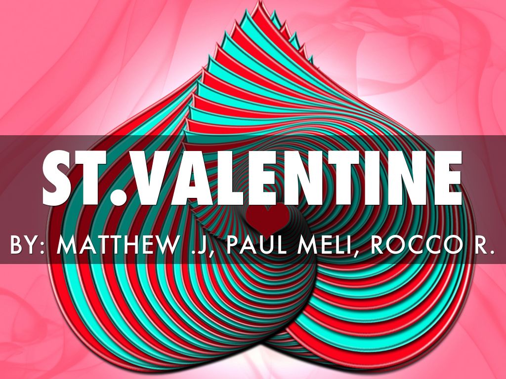 St. Valentine by matthew Jaramillo