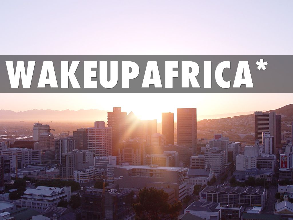 WAKEUPAFRICA*