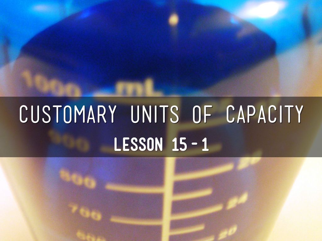 Customary Units of Capacity