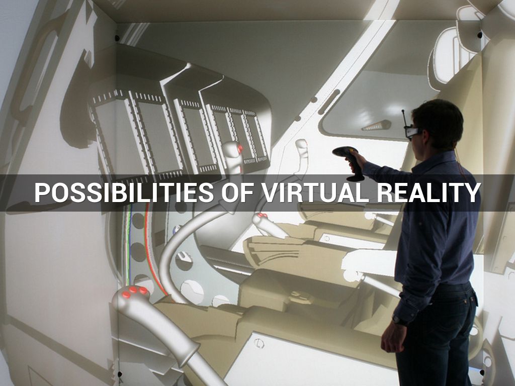 Copy of The possibilities of Virtual Reality