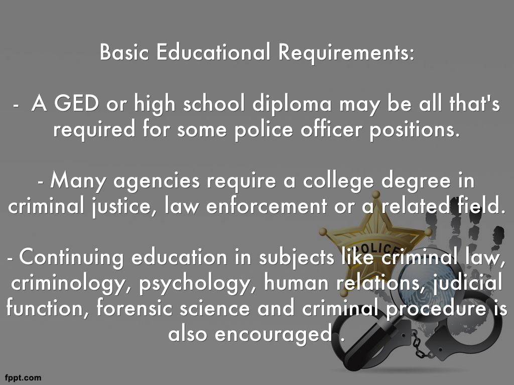 Higher Education Requirements For Police Officers Best Of The Best