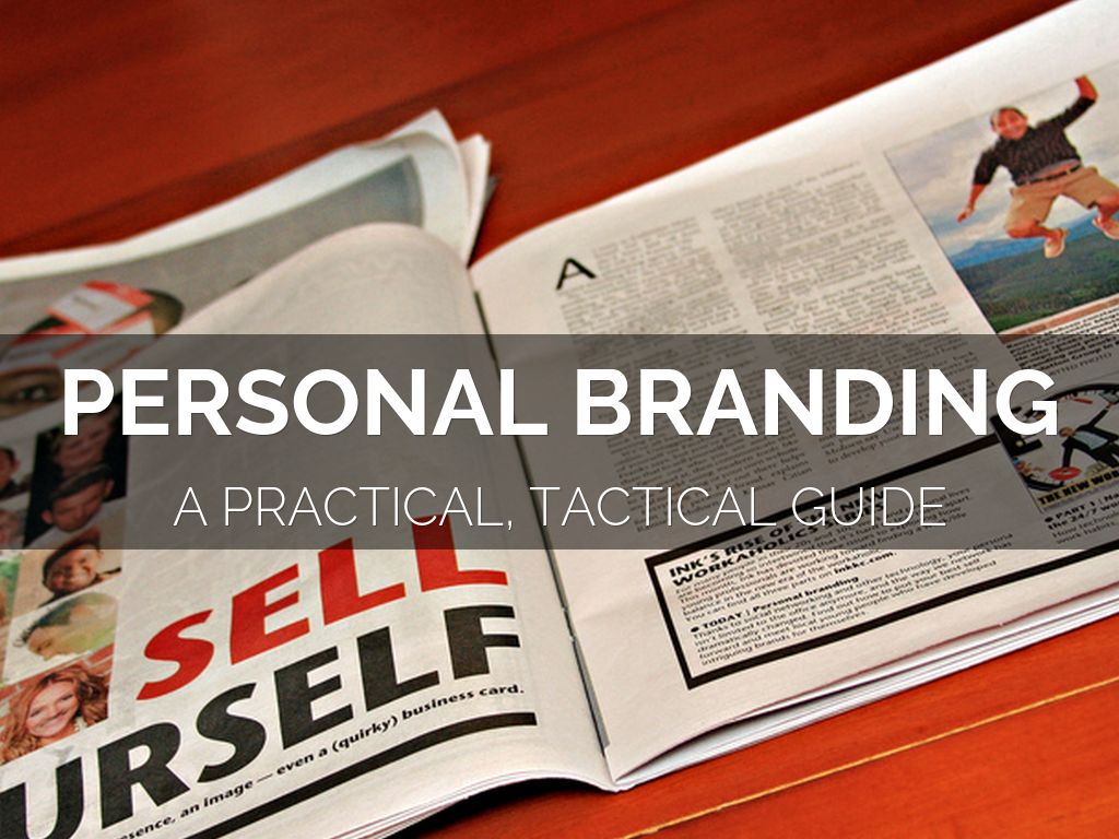 PERSONAL BRANDING: A Practical, Tactical Guide