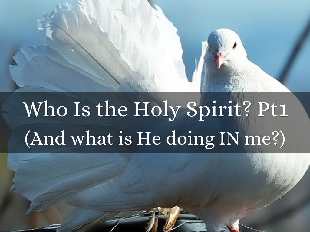 Who Is the Holy Spirit? Part 1