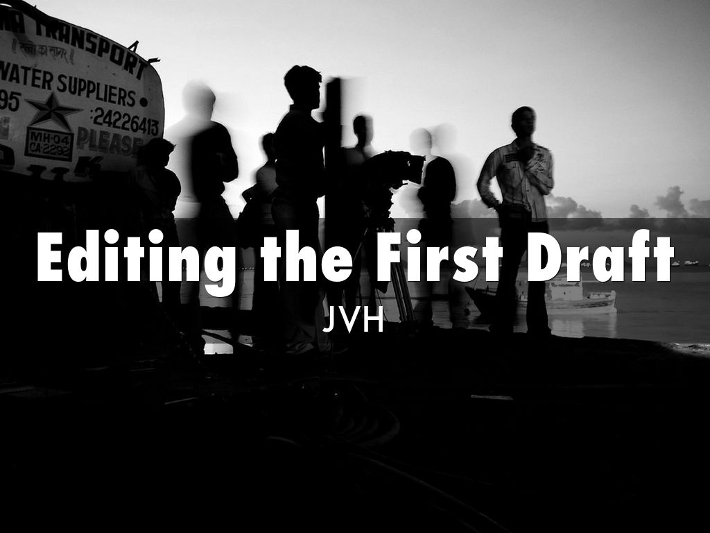 Copy of Editing the First Draft