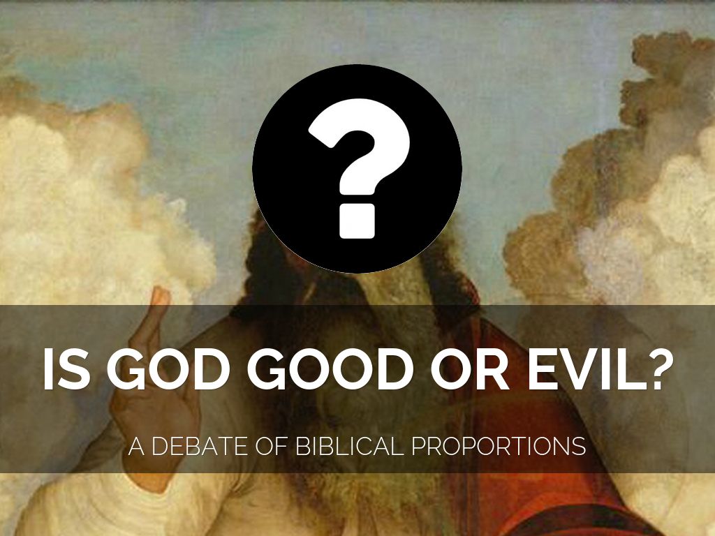 Is God Good?
