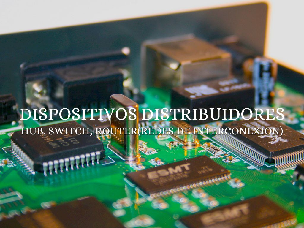 Dispositivos distribuidores