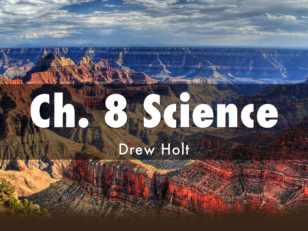 Ch. 8 Science Drew H