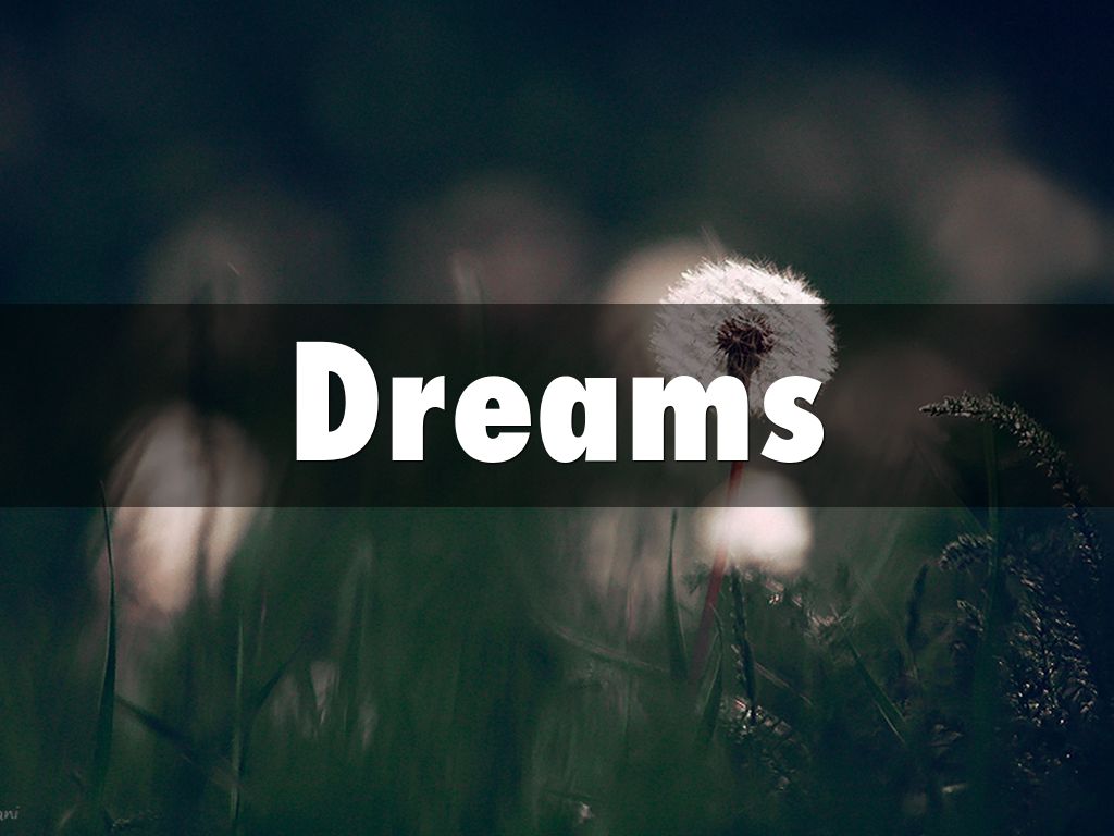 Dreams