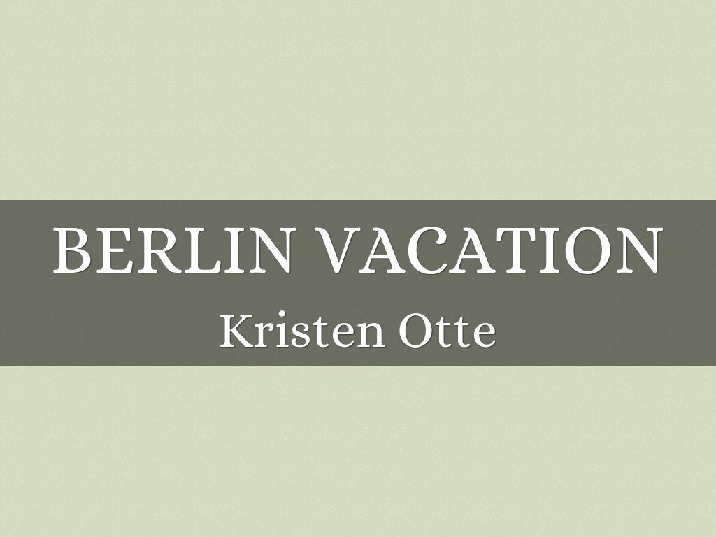 Berlin Vacation