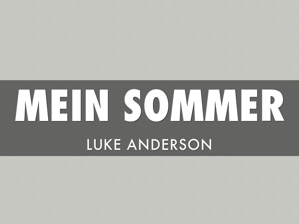 German summer presentation - luke anderson