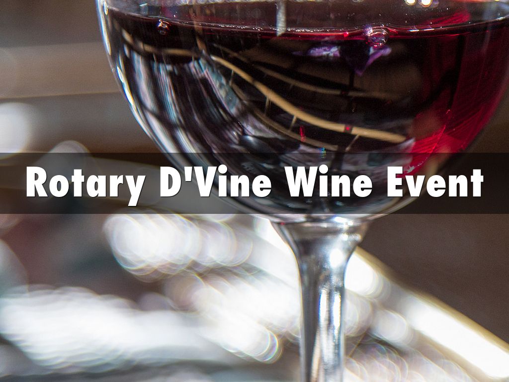 Rotary D'Vine Wine Event