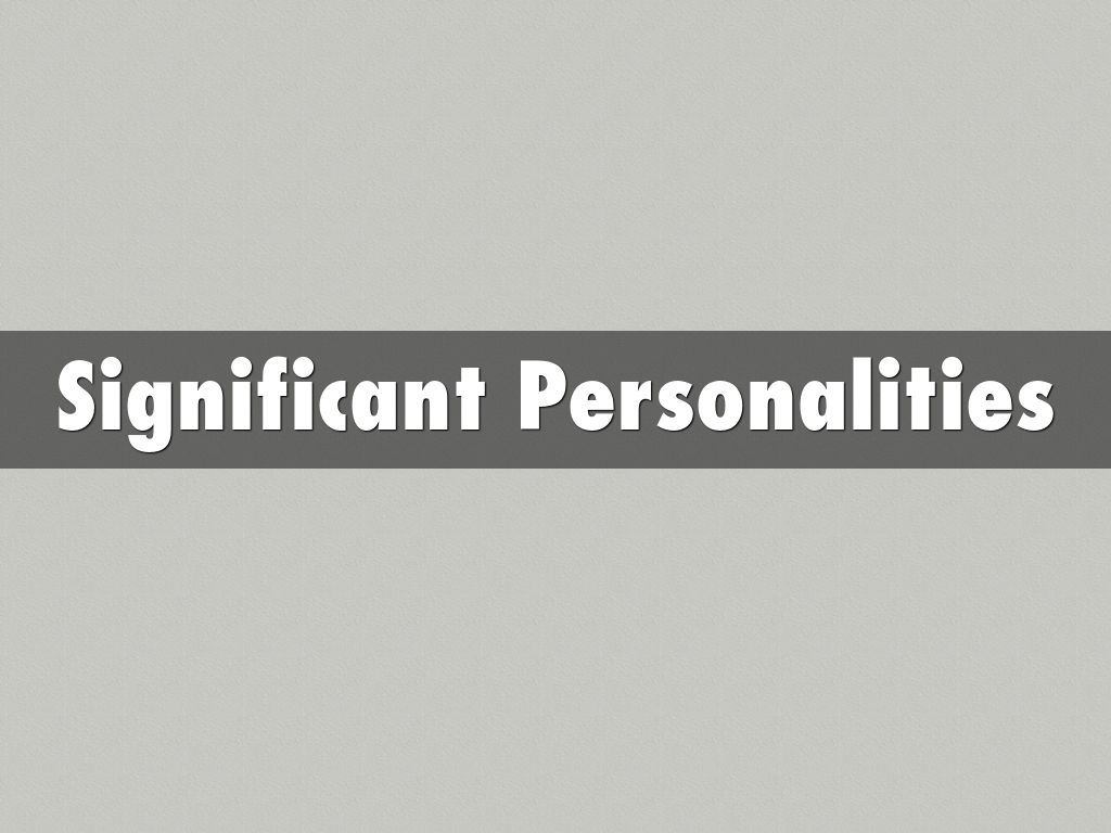 Significant Personalities
