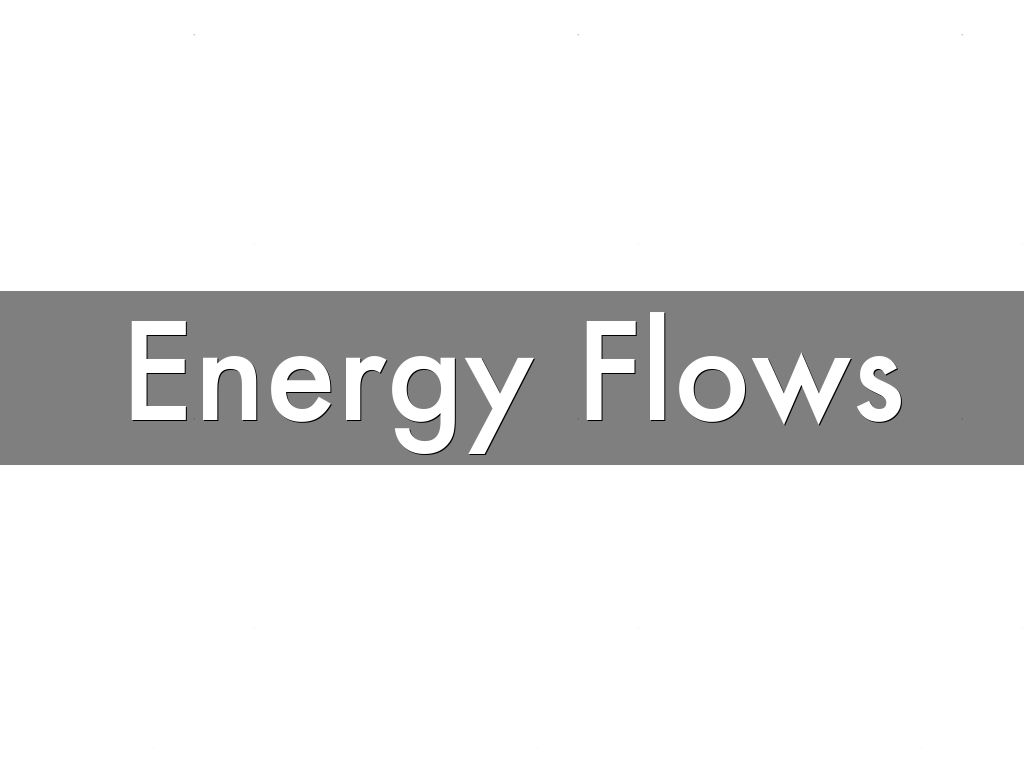 Energy Flows