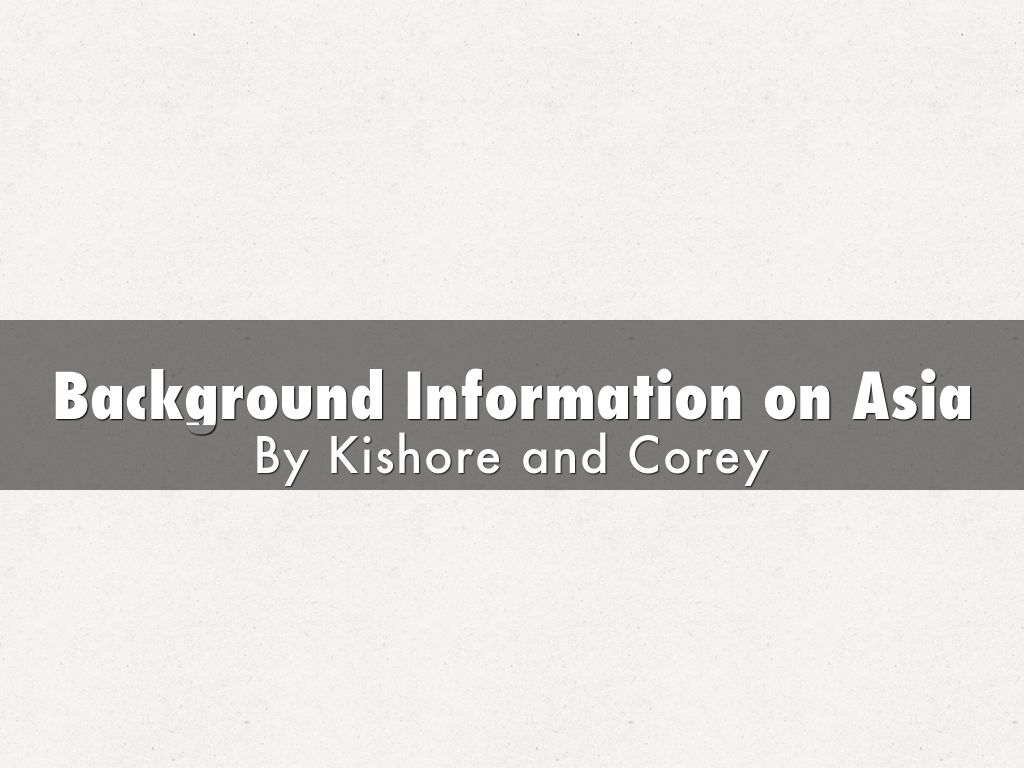 Background Information on Asia