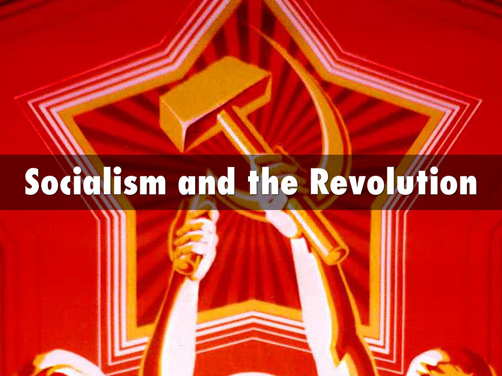 Socialism and the Revolution