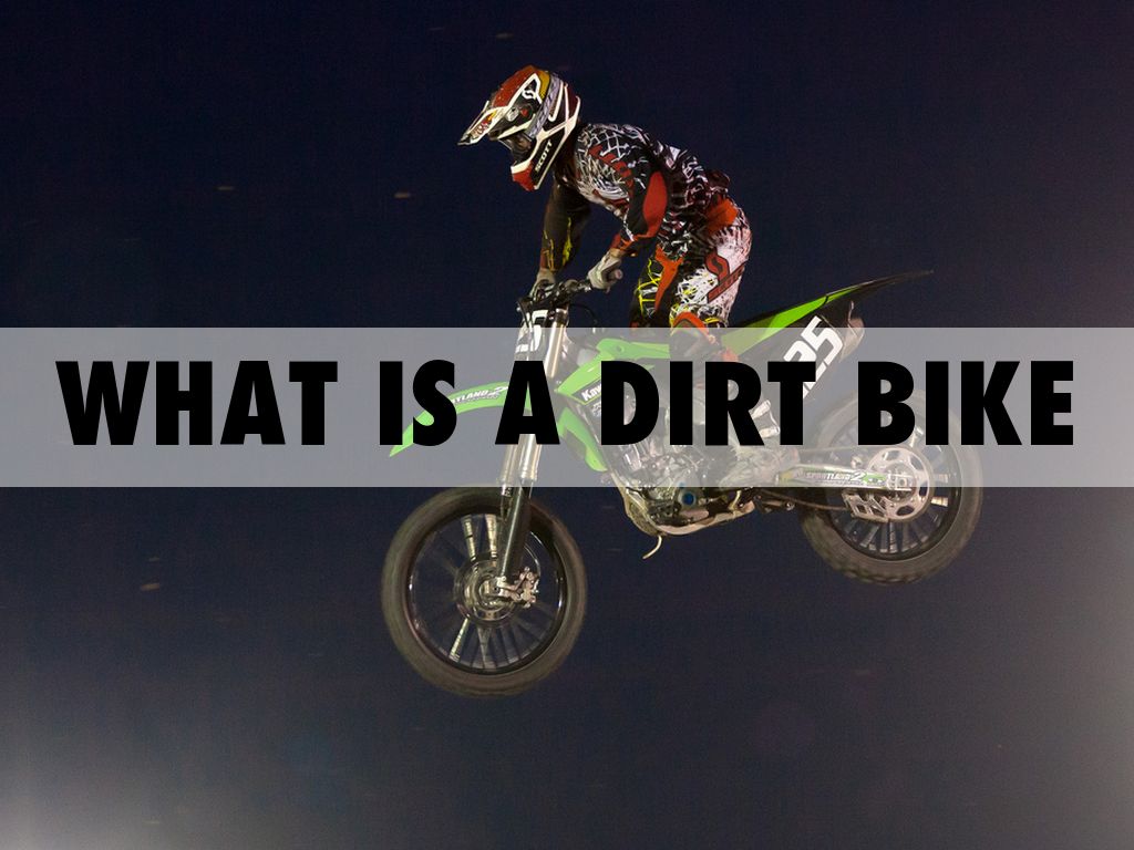 What Is A Dirt Bike?