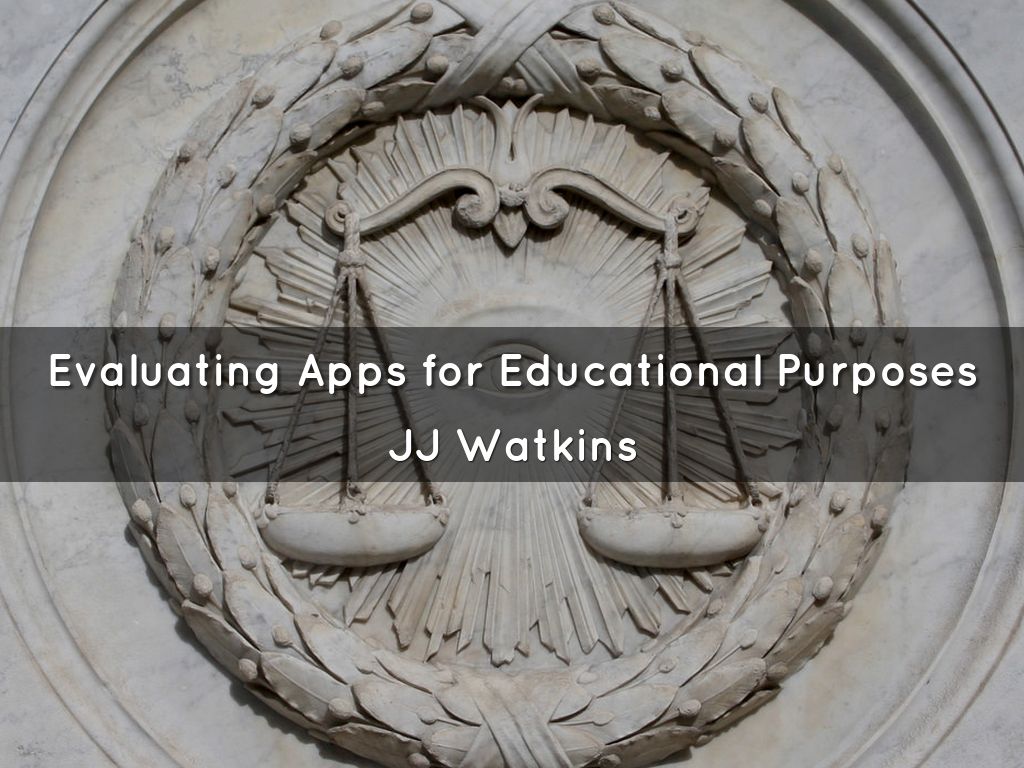 Evaluating Apps for Educational Purposes