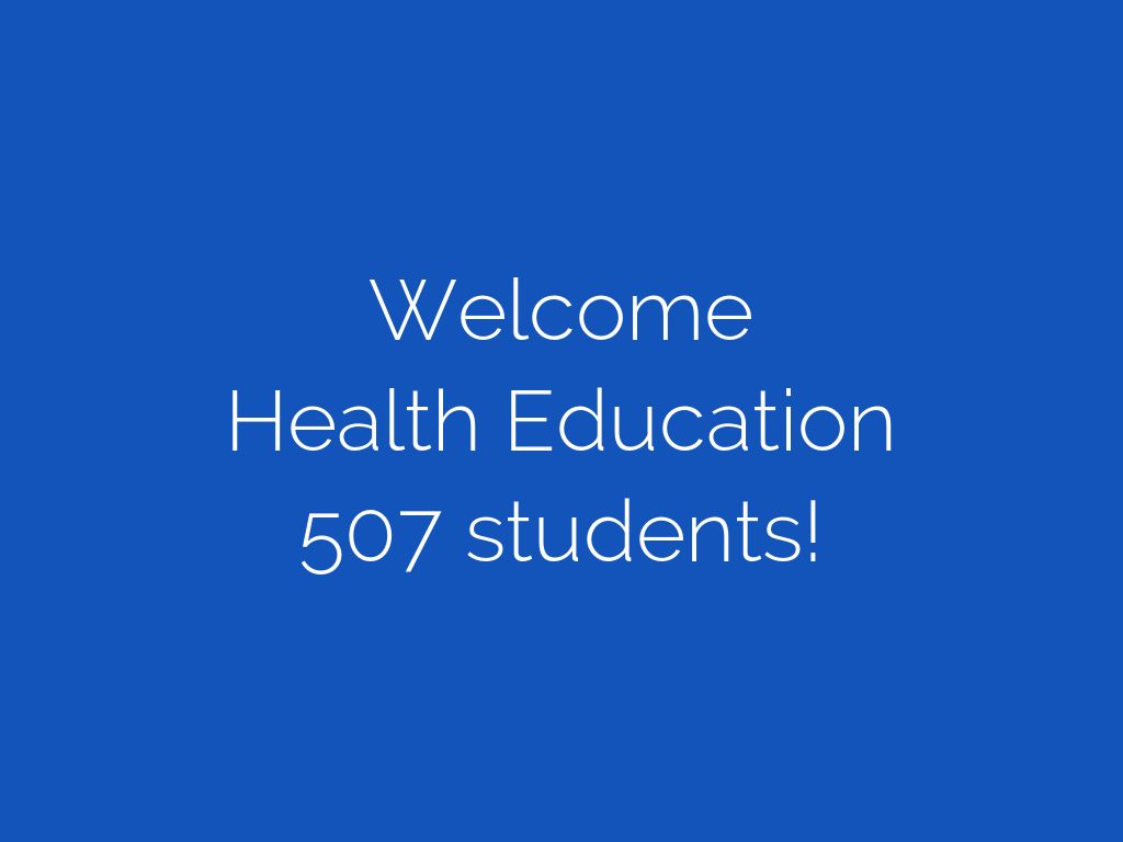 Copy of Health Education 507