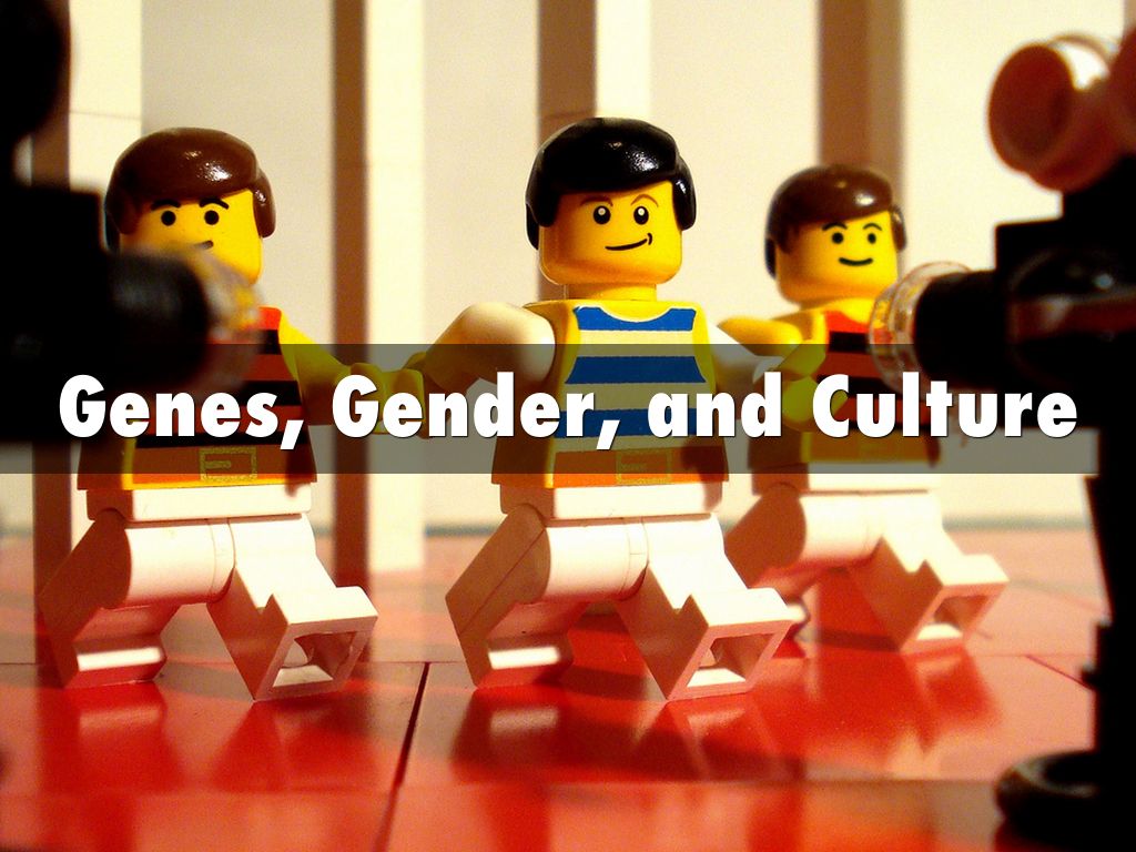 Genes, Gender, and Culture