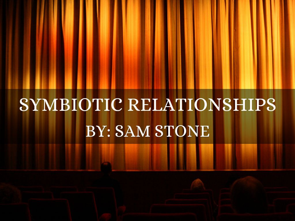 Symbiotic Relationships