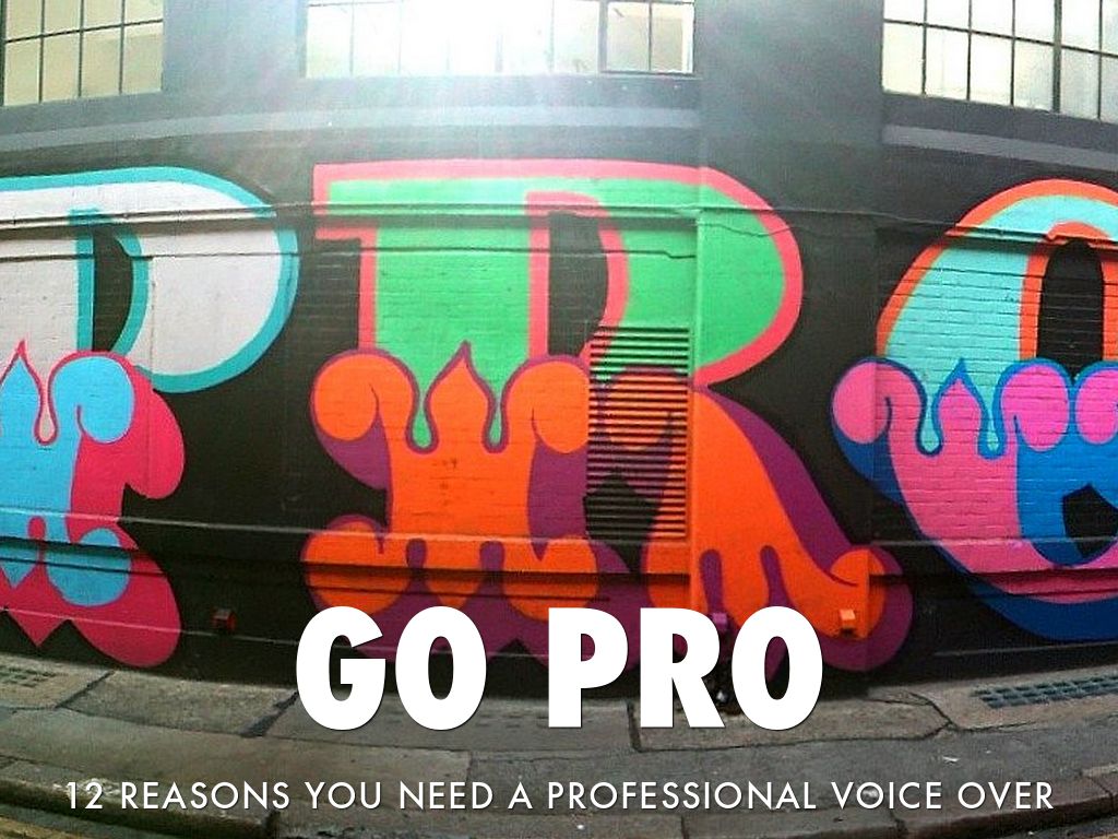 why you need a pro VO