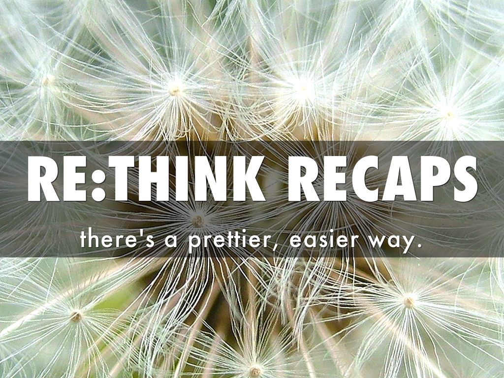 Re:Think Recaps