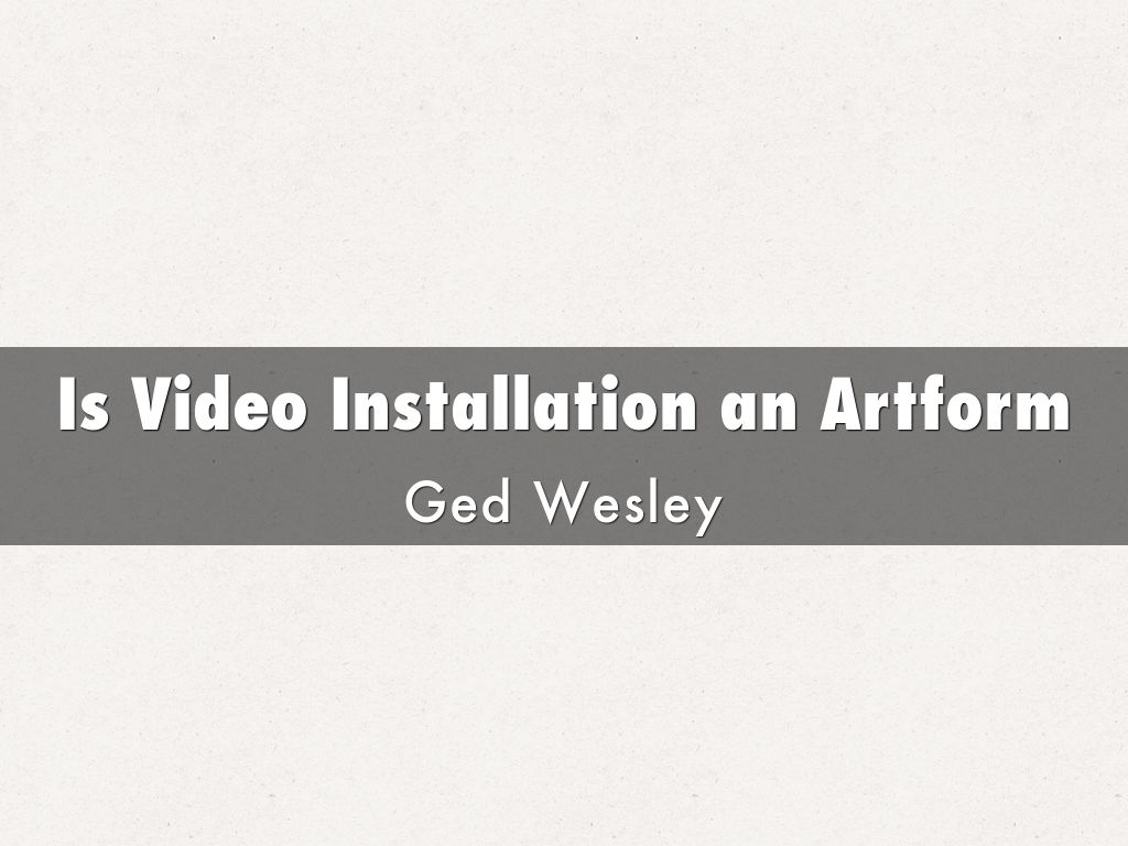 Is Video Installation an Artform