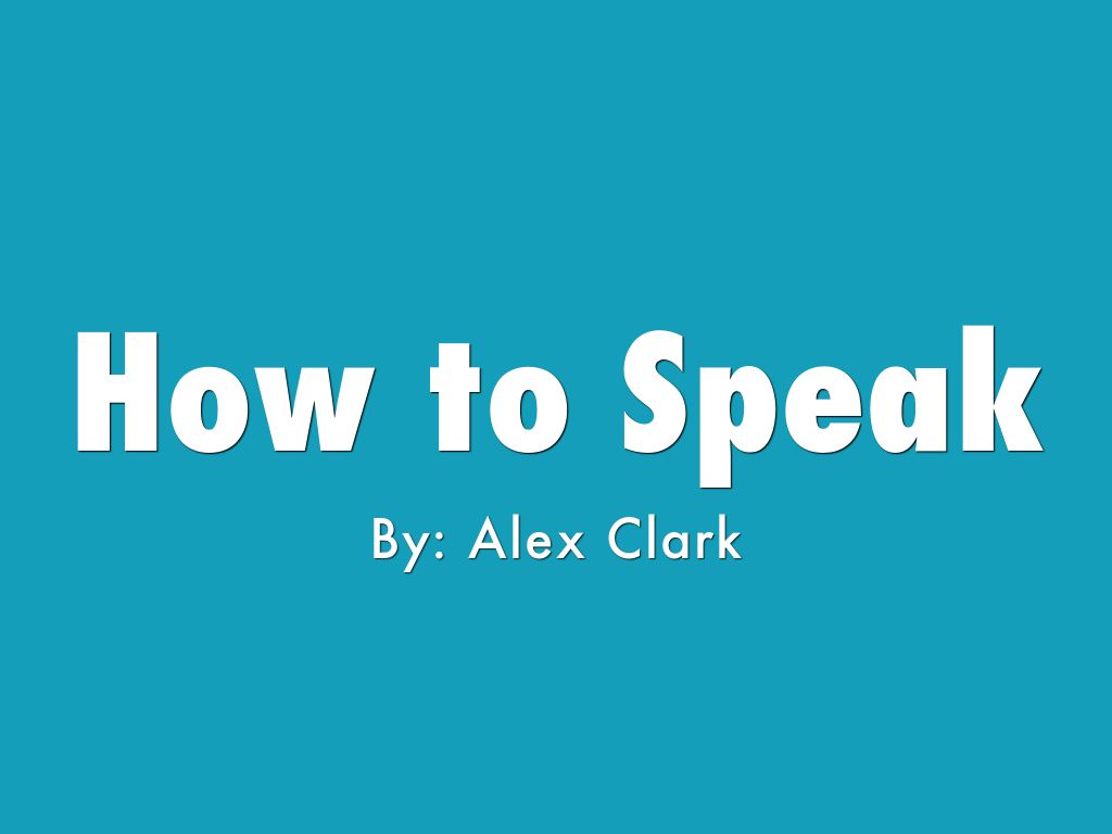 How to Speak