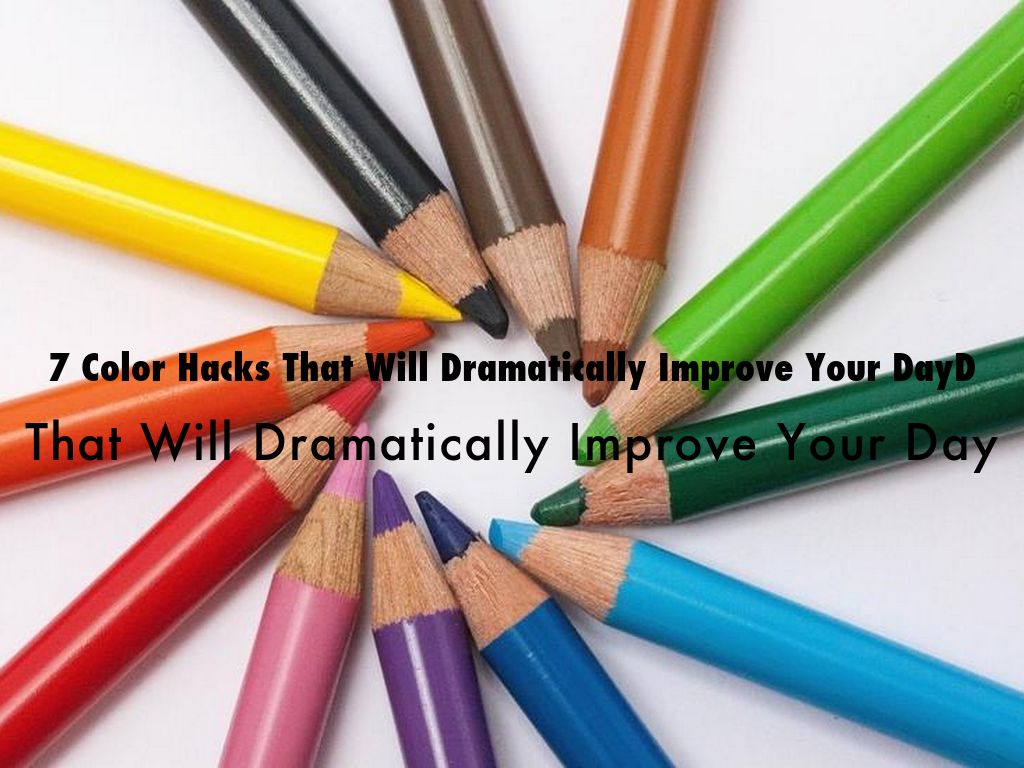 Kopie von 7 Color Hacks That Will Dramatically Improve Your Day