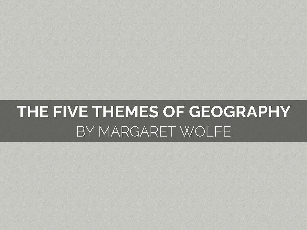 Five Themes Of Geography 