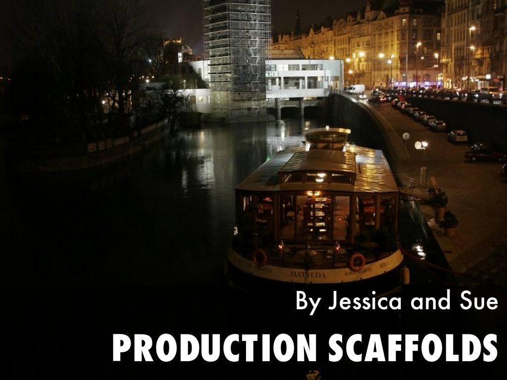 Production Scaffolds