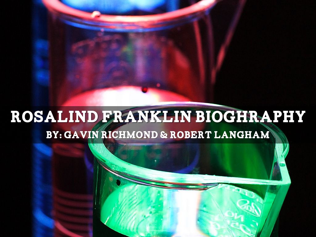 Rosalind Franklin by Gavin Richmond