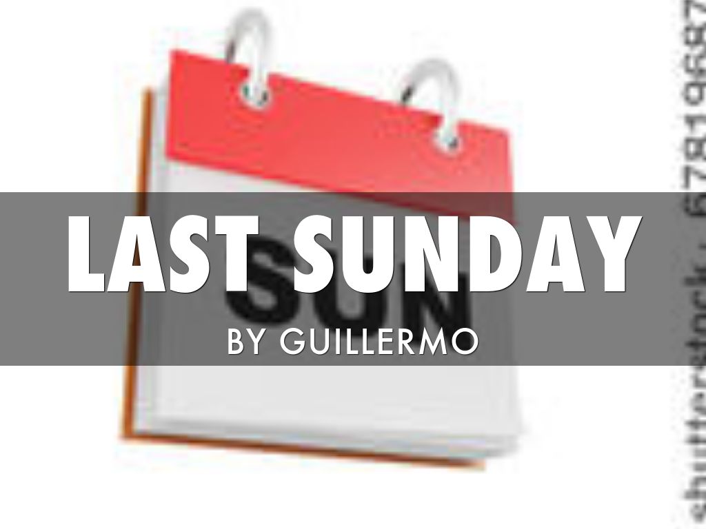 Last Sunday