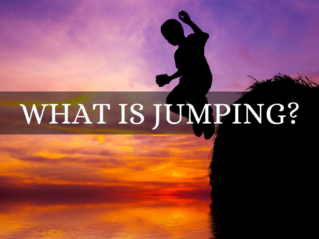 What is Jumping?