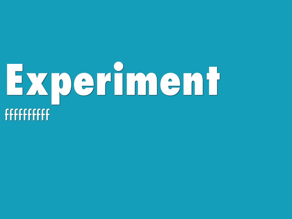 Experiment