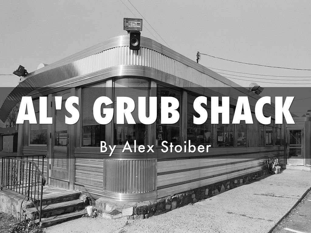 Al's grub Shack by Alex Stoiber