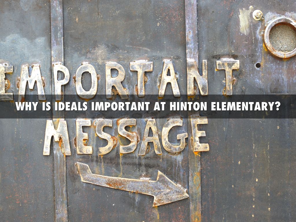 Why IDEALS At Hinton Elementary?
