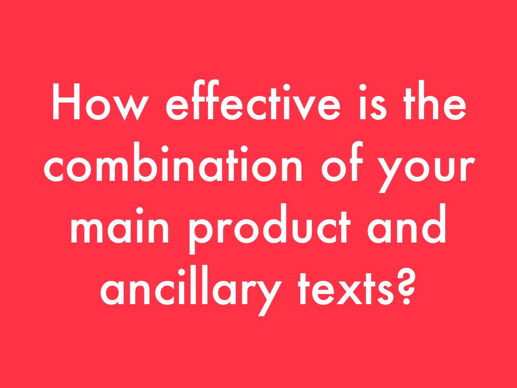 How effective is the combination of your main product and ancillary texts?