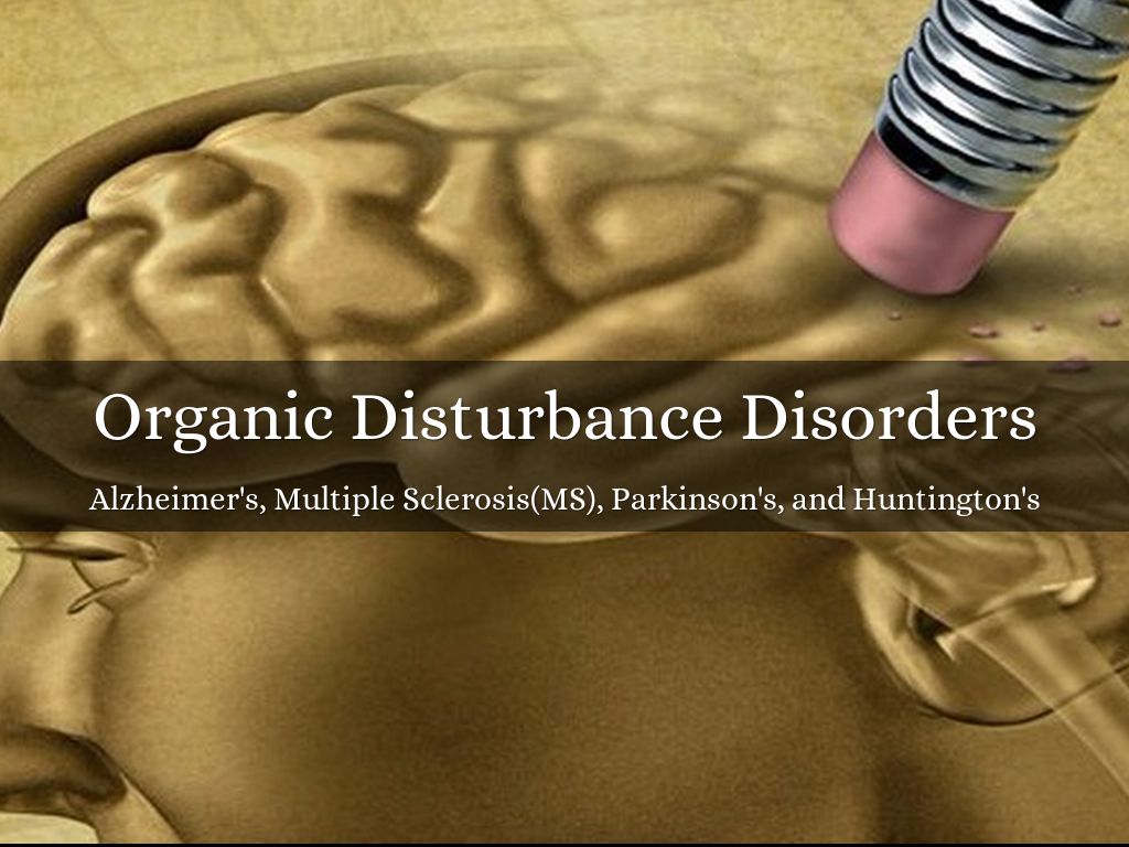 Organic Disturbance Disorders