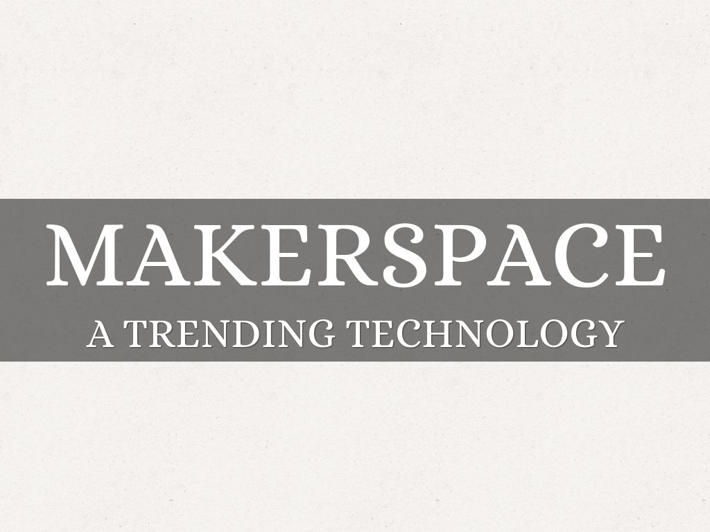 Makerspace