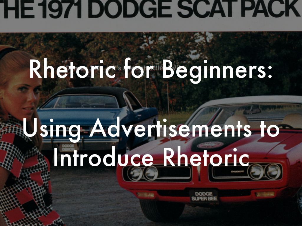 Rhetoric for Beginners:  Using Advertisements to Introduce Rhetoric