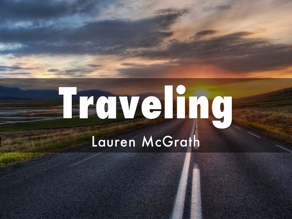 Traveling
