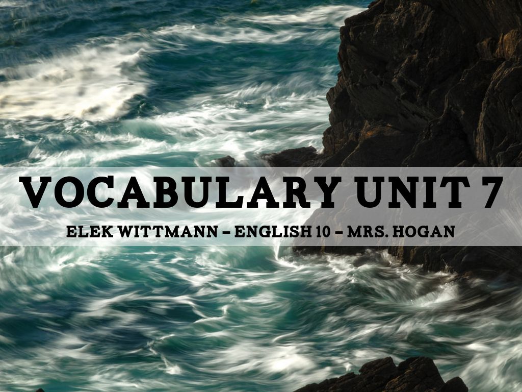 Vocabulary Unit 7